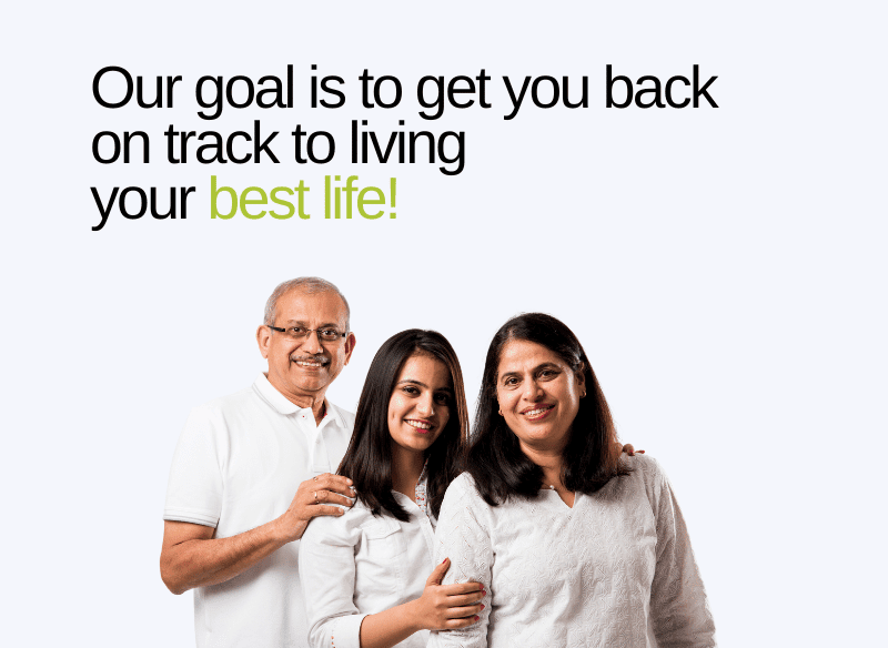 Text above happy family that reads "our goal is to get you back on track to living your best life"